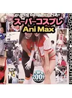 MKDV-028 - Super Cosplay Ani Max