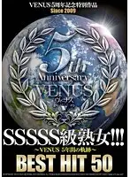 VEVE-006 - VENUS5 Anniversary Works! Super S Grade Mature Woman!! The Best Venus5 of the year! 50